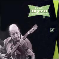 Best of the Concord Years von Charlie Byrd