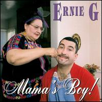 Mama's Boy von Ernie G