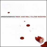 Rock and Roll Killing Machine von Drowningman