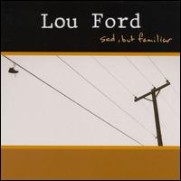 Sad But Familiar von Lou Ford
