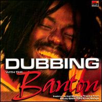Dubbing with the Banton von Buju Banton
