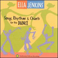 Songs, Rhythms and Chants for the Dance von Ella Jenkins