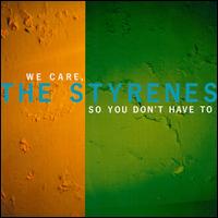 We Care, So You Don't Have To von Styrenes