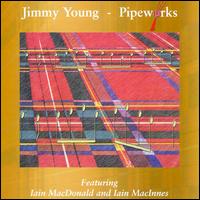 Pipeworks von Jimmy Young