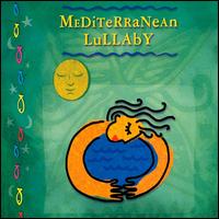 Mediterranean Lullaby von Various Artists