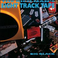 Rich Man's Eight Track Tape von Big Black