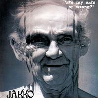 Are My Ears on Wrong von Jakko M. Jakszyk