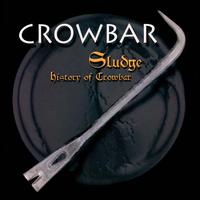 Sludge: History of Crowbar von Crowbar