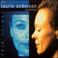 Talk Normal: The Laurie Anderson Anthology von Laurie Anderson