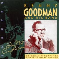 I'm Not Complainin' von Benny Goodman