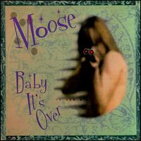 Baby It's Over! [EP] von Moose