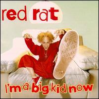 I'm a Big Kid Now von Red Rat