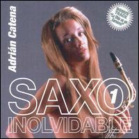 Saxo Inolvidable, Vol. 1 von Adrian Catena