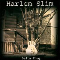 Delta Thug von Harlem Slim
