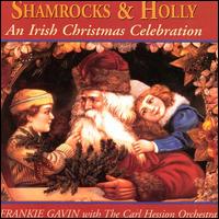 Shamrocks & Holly: An Irish Christmas Celebration von Frankie Gavin