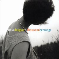 Thousand Evenings von Dave Douglas