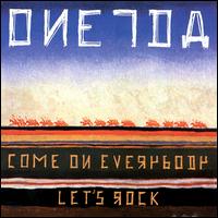 Come on Everybody Let's Rock von Oneida