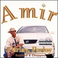 Parlay, Parlay [Eighted And Chopped] von Amir