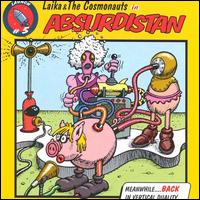 Absurdistan von Laika & the Cosmonauts