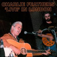 Live in London von Charlie Feathers