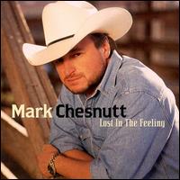 Lost in the Feeling von Mark Chesnutt