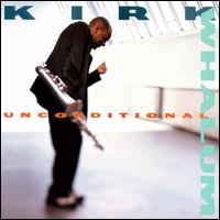 Unconditional von Kirk Whalum