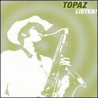 Listen! von Topaz