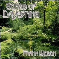 Songs of Dayspring von Frank Wilson