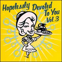 Hopelessly Devoted to You, Vol. 3 von Various Artists