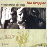 Dropper von Medeski, Martin & Wood