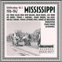 Field Recordings, Vol. 3: Mississippi (1936-1942) von Various Artists