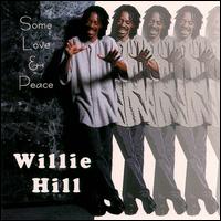 Some Love and Peace von Willie Hill