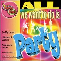 All We Want to Do Is Party von Countdown Dance Masters