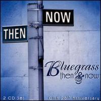 Bluegrass Then and Now 25th Anniversary von Various Artists