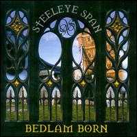 Bedlam Born von Steeleye Span