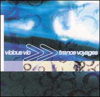 Trance Voyages von Vicious Vic