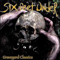 Graveyard Classics von Six Feet Under