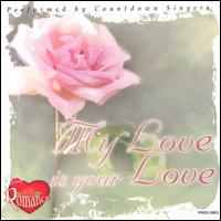 My Love Is Your Love von Countdown Singers