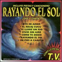 Rayando el Sol von Oye Y Canta