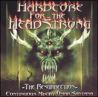 Hardcore for the Headstrong: The Resurrection [2000] von Omar Santana