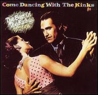 Come Dancing with the Kinks: The Best of the Kinks 1977-1986 [Koch 2004] von The Kinks