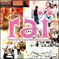 Rai: The Best of Original North African Grooves von Various Artists