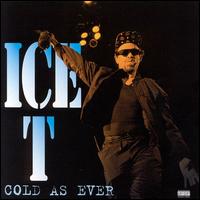Cold as Ever von Ice-T