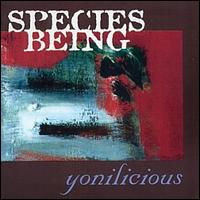 Yonilicious von Species Being
