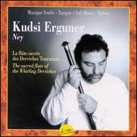 Sacred Flute of the Whirling Dervishes von Kudsi Erguner