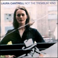 Not the Tremblin' Kind von Laura Cantrell