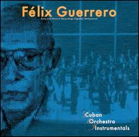 Cuban Orchestra Instrumentals von Felix Guerrero