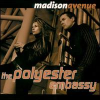 Polyester Embassy von Madison Avenue