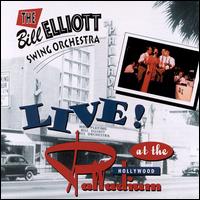Live at the Hollywood Palladium von Bill Elliot