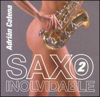 Saxo Inolvidable, Vol. 2 von Adrian Catena